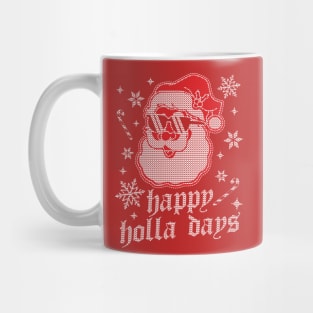 Happy Holla Days - Christmas Santa Claus - Ugly Christmas Mug